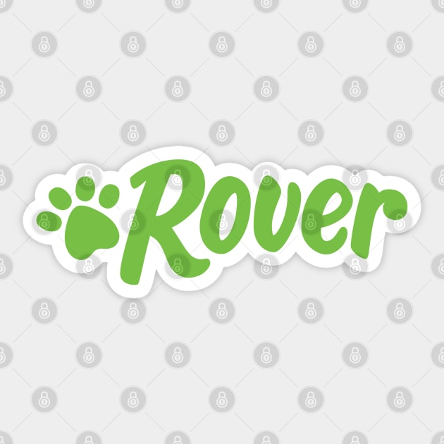 ROVER Pet Sitting - Pet Sitters - Dog Walking - SHIRT, HOODIE, JACKET, MUG, STICKER, BAG, GEAR, MERCH Sticker by cloudhiker